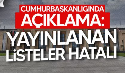 Cumhurbaşkanlığı: “17 danışman listesinde hatalar var”