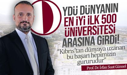 Prof. Dr. İrfan Suat Günsel: "Kıbrıs’tan dünyaya uzanan bu başarı hepimizin gururudur”