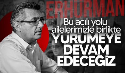 Erhürman: "Sürecin Adıyaman'daki kısmı tamamlandı ama adalet arayışı tamamlanmadı"