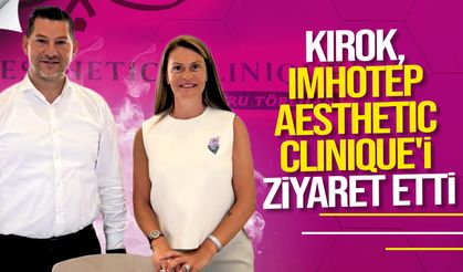 Başkan Kırok'tan Imhotep Aesthetic Clinique'e ziyaret