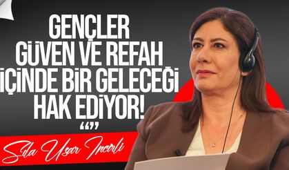 İncirli: Gençler belirsiz değil, güven ve refah içinde bir geleceği hak ediyor