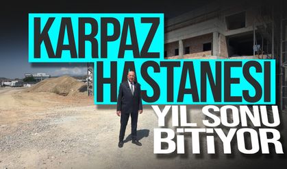 Dinçyürek: "Karpaz Hastanesi yıl sonuna kadar tamamlanacak"