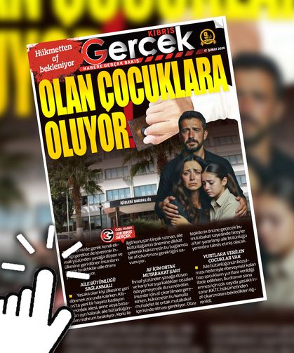 17 ŞUBAT 2026 KIBRIS GERÇEK MANŞET