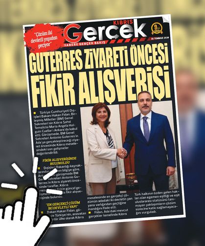 25 TEMMUZ 2026 KIBRIS GERÇEK MANŞET