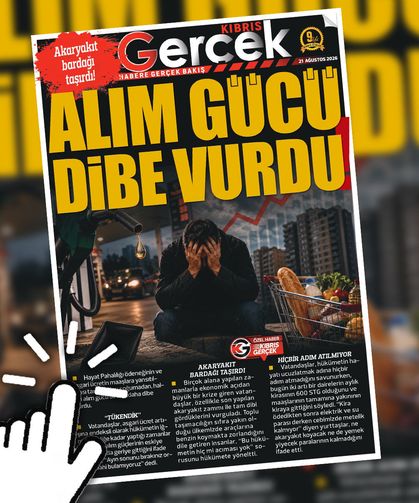 21 AĞUSTOS 2026 KIBRIS GERÇEK MANŞET