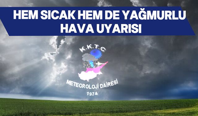 Meteoroloji Dairesi'nden yağışlı hava uyarısı!