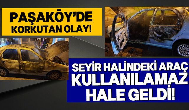 Paşaköy'de araç yangını!