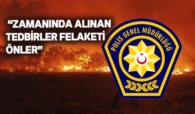 Polisten yangın önlemleri uyarısı