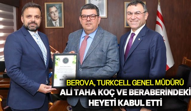 Berova,Turkcell Genel Müdür Ali Taha Koç’a yeni görevinde başarılar diledi