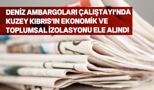 Deniz Ambargoları Çalıştayı’nin ikincisi gerçekleştirildi