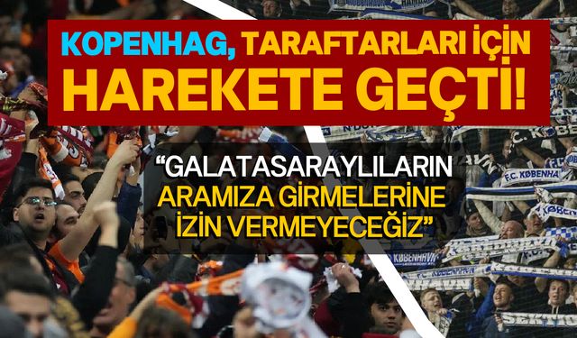 Danimarkalı taraftarların Galatasaraylı taraftar korkusu!