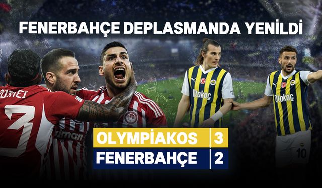 Tur İstanbul'a kaldı! Fenerbahçe, Olympiakos'a yenildi