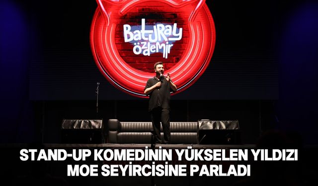 Baturay Özdemir’in Moe Açık Hava Sahnesi'ndeki gösterisi izleyicileri kahkahalara boğdu