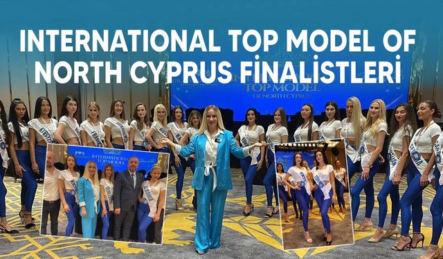 Grand Sapphire Resort'ta International Top Model of North Cyprus Finalistleri basın tanıtıldı