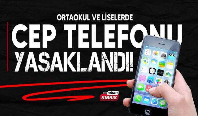 Güney Kıbrıs’ta ortaokul ve liselerde cep telefonu kullanımı yasaklandı