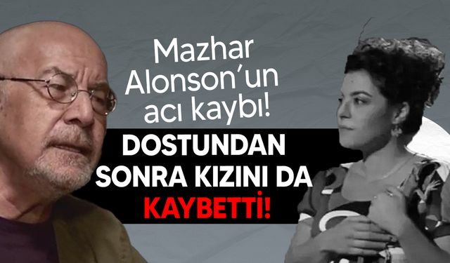 Mazhar Alanson'un gözlerden uzak tuttuğu kızı hayatını kaybetti