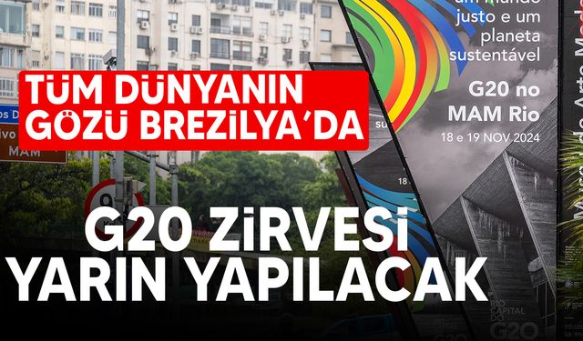 G20 Liderler Zirvesi yarın Rio de Janeiro'da başlayacak