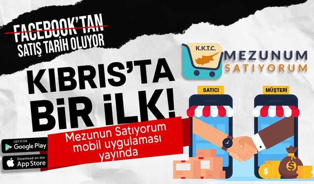 İkinci el alışverişte devrim: "MEZUNUM SATIYORUM" mobil uygulamasıyla tanışın!