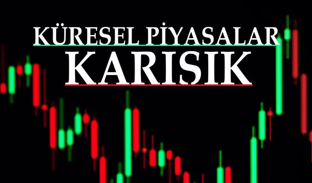 Küresel piyasalar yoğun veri haftasına karışık seyirle başladı