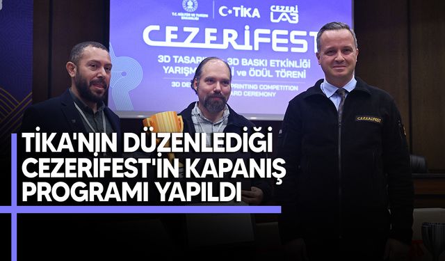 TİKA'nın ilk kez gerçekleştirdiği CezeriFest, 9-12 Aralık'ta Ankara'da düzenlendi