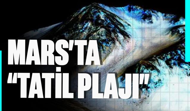 Çin'in uzay aracı Mars'ta eski bir okyanus kanıtı buldu: 'Tam tatil plajı'