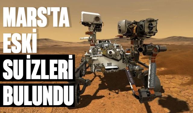 Mars'ta toplanan örneklerde eski su izleri bulundu