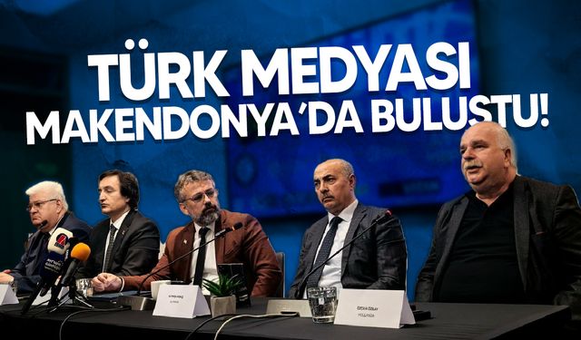 Avrupa Türk Medya Çalıştayı Üsküp’te Gerçekleşti