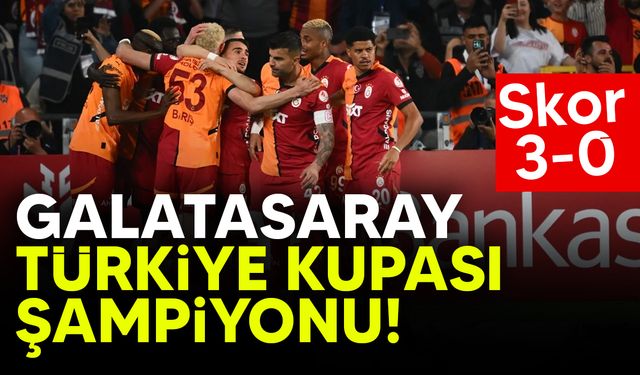 Trabzonspor'u yenen Galatasaray, Türkiye Kupası şampiyonu oldu