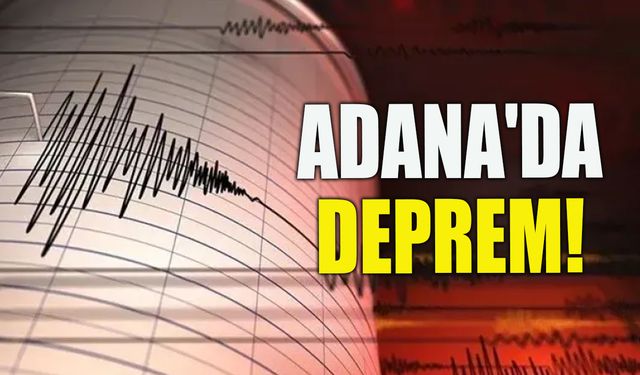Adana'da 4,5 büyüklüğünde deprem meydana geldi