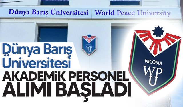 Dünya Barış Üniversitesi akademik personel alımı başladı