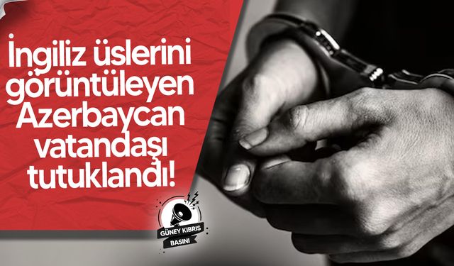 Güney Kıbrıs’ta Casusluk Şüphesi ile Azerbaycan Vatandaşı Tutuklandı