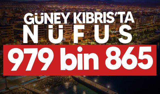 Eurostat: Güney Kıbrıs'ın nüfusu 2025 itibarıyla 979 bin 865 oldu