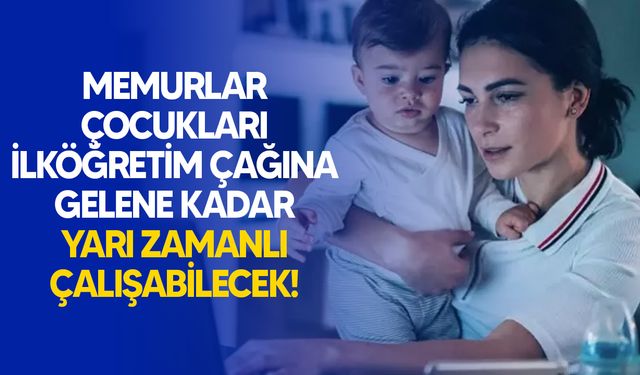 Türkiye'de yeni doğum izni düzenlemesi hayata geçiriliyor
