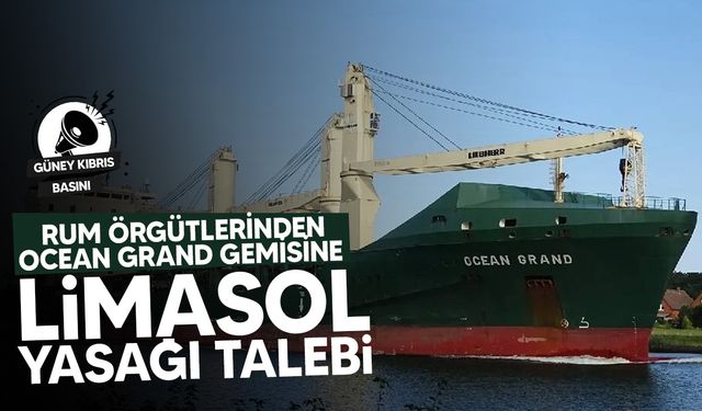 Rum örgütler silah yüklü geminin Limasol’a yanaşmasını istemiyor