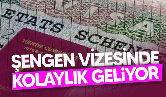 Türk vatandaşlarına Şengen vizesinde kolaylık geliyor
