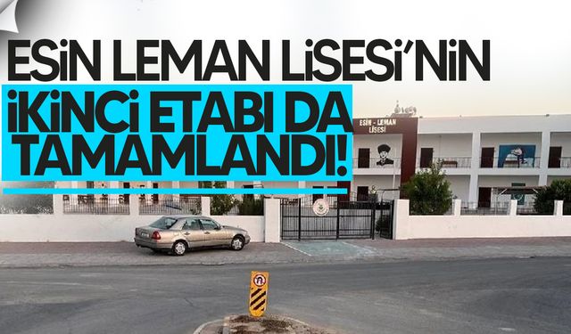 Esin Leman Lisesi’nin ikinci etabı tamamlanarak bakanlığa teslim edildi