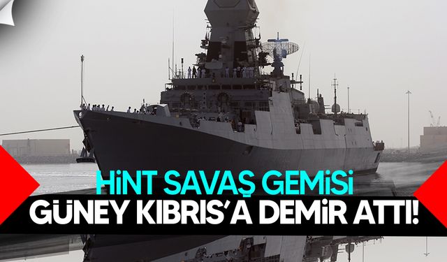 Hindistan savaş gemisi GKRY’ye ulaştı: Limasol’da ortak tatbikat