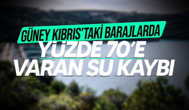 Güney Kıbrıs’taki barajlarda kritik durum