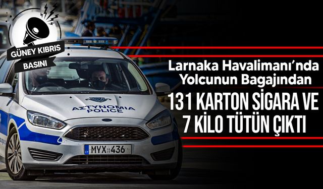 Larnaka Havalimanı’nda Yolcunun Bagajından 131 Karton Sigara ve 7 Kilo Tütün Çıktı