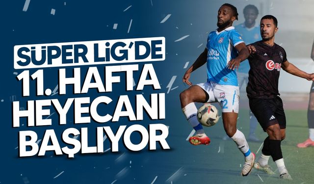 AKSA Süper Lig 11. Hafta Programı