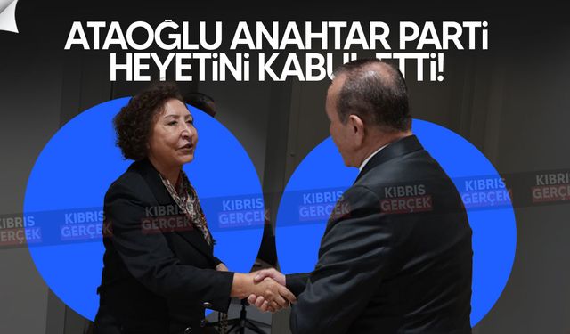 Ataoğlu, Anahtar Parti Genel Başkan Yardımcısı Semra Yel’i kabul etti