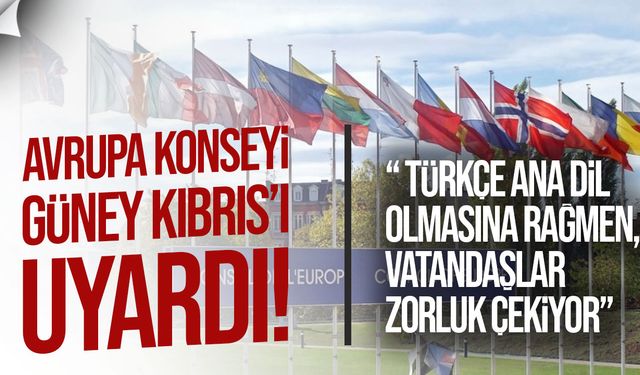 Avrupa Konseyi’nden Güney Kıbrıs’a Türkçe uyarısı