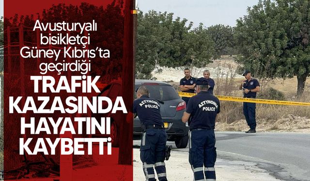 Avusturyalı bisikletçi Güney Kıbrıs’ta trafik kazası geçirdi!