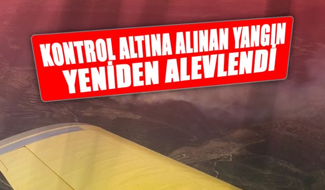 Baf’ta kontrol altına alındığı açıklanan yangın yeniden alevlendi