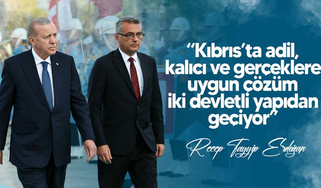 Erdoğan: “Kıbrıs’ta adil ve kalıcı çözüm için Erhürman’la yakın eş güdüm içinde çalışacağız”
