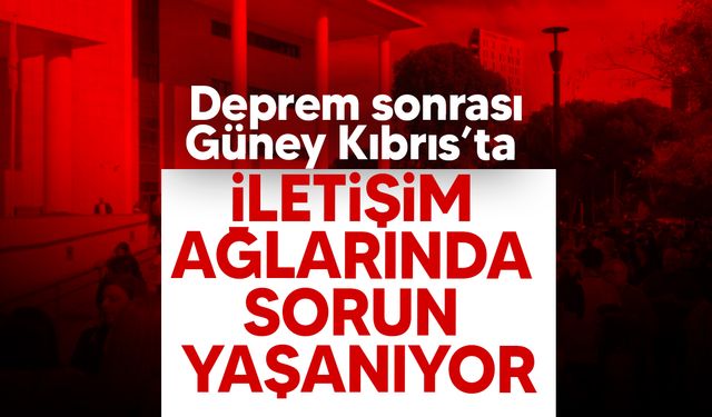 Güney Kıbrıs’ta iletişim ağlarında sorun yaşanıyor