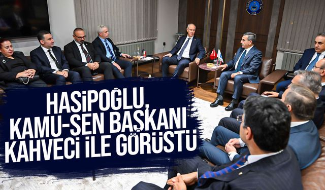 Hasipoğlu Ankara'da Türkiye Kamu-Sen Genel Başkanı Kahveci ile bir araya geldi