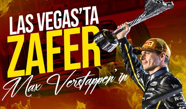 Las Vegas Grand Prix’sinde Zafer Max Verstappen’in
