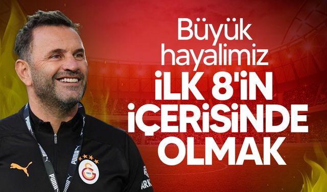 Okan Buruk, UEFA Şampiyonlar Ligi'nde hedefini açıkladı