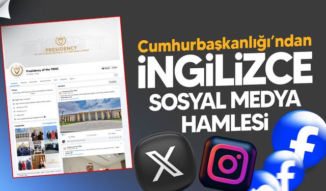 Cumhurbaşkanlığı İngilizce sosyal medya hizmeti başlattığını duyurdu.